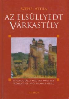 SZEPESI ATTILA - Az elsüllyedt várkastély [antikvár]