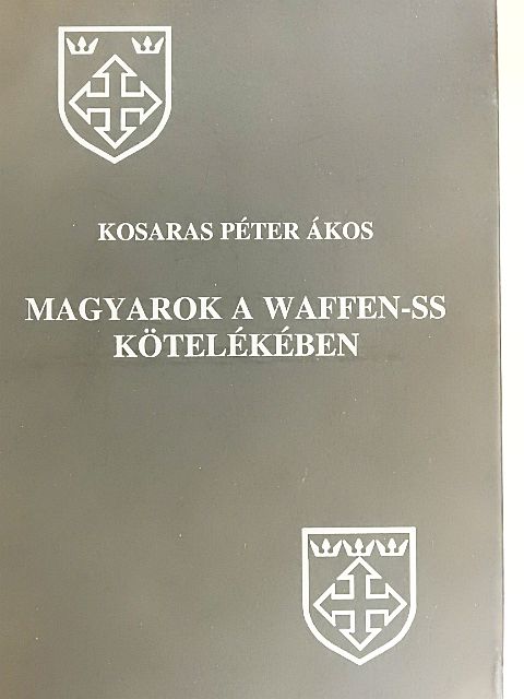 Kosaras Péter Ákos - Magyarok a Waffen-SS kötelékében - CD-vel [antikvár]