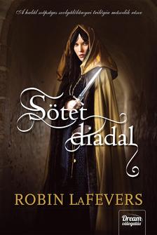 Robin LaFevers - Sötét diadal - fűzött