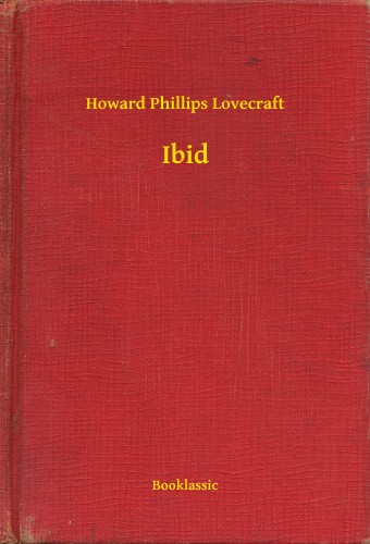 Howard Phillips Lovecraft - Ibid [eKönyv: epub, mobi]