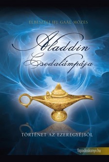 GAÁL MÓZES - Aladdin csodalámpája [eKönyv: epub, mobi]