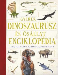 Emma Marriott - Jon Richards (szerk.) - Gyerek Dinoszaurusz- és ősállat-enciklopédia