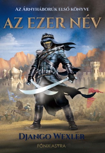 Django Wexler - Az Ezer Név - Árnyháborúk 1. [eKönyv: epub, mobi]