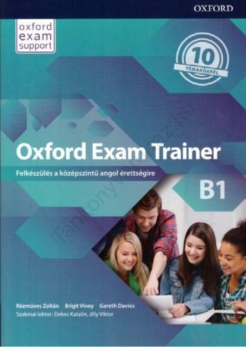 RÉZMŰVES - VINEY - DAVIES - Oxford Exam Trainer B1