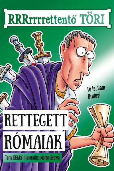 Terry Deary, Martin Brown - Rettegett rómaiak