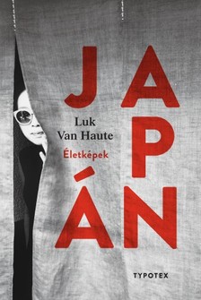 Luk Van Haute - Japán - Életképek [eKönyv: epub, mobi, pdf]