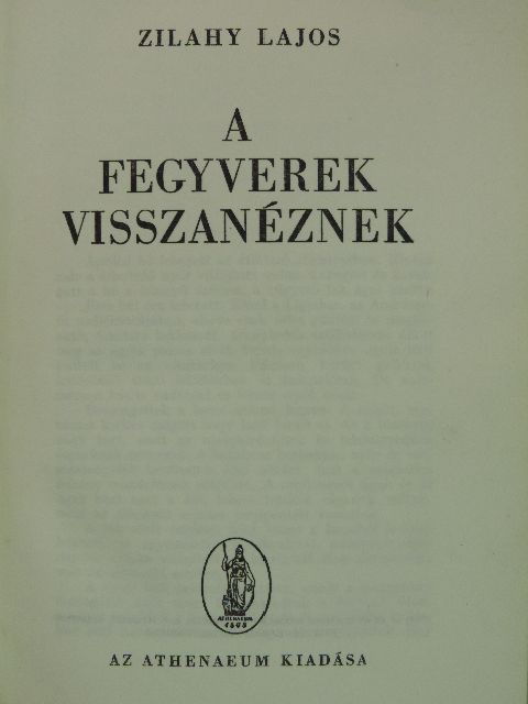 Zilahy Lajos - A fegyverek visszanéznek [antikvár]