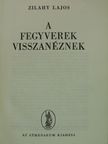 Zilahy Lajos - A fegyverek visszanéznek [antikvár]