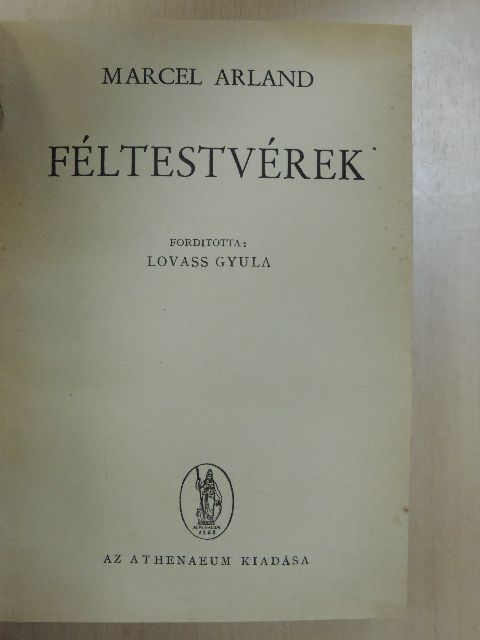 Marcel Arland - Féltestvérek [antikvár]