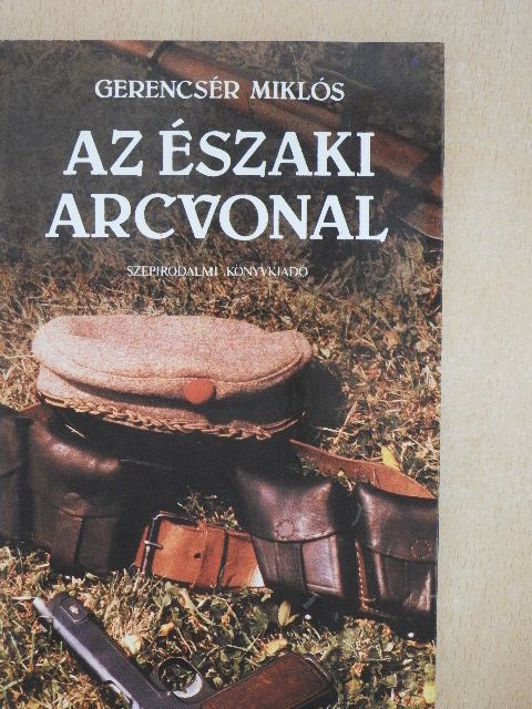 Gerencsér Miklós - Az északi arcvonal [antikvár]