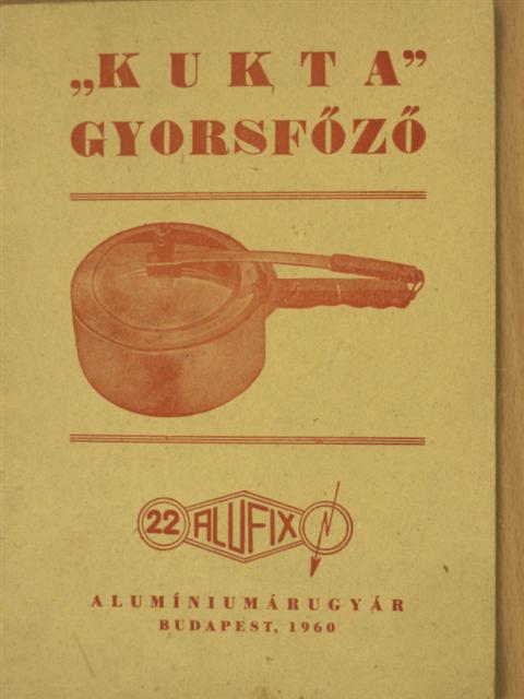 "Kukta" gyorsfőző [antikvár]