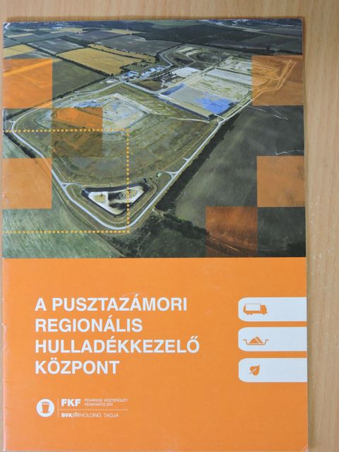 A Pusztazámori Regionális Hulladékkezelő Központ [antikvár]
