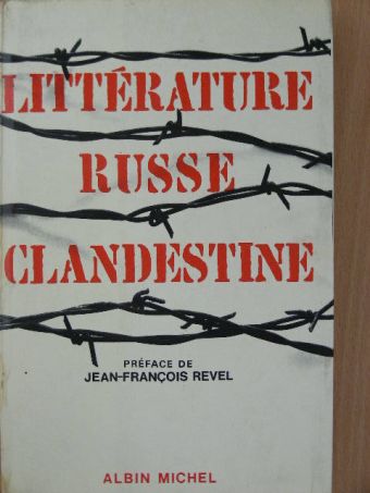 A. Szolzsenyicin - Littérature Russe Clandestine [antikvár]
