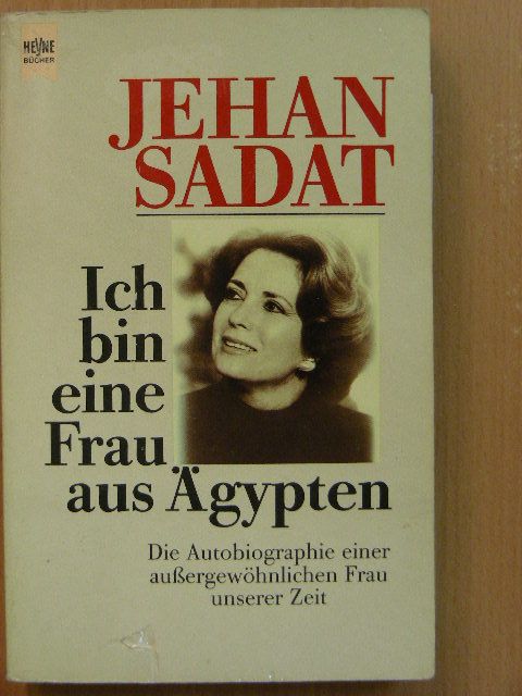 Jehan Sadat - Ich bin eine Frau aus Ägypten [antikvár]