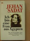 Jehan Sadat - Ich bin eine Frau aus Ägypten [antikvár]