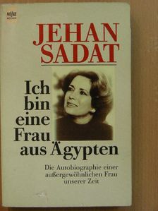 Jehan Sadat - Ich bin eine Frau aus Ägypten [antikvár]