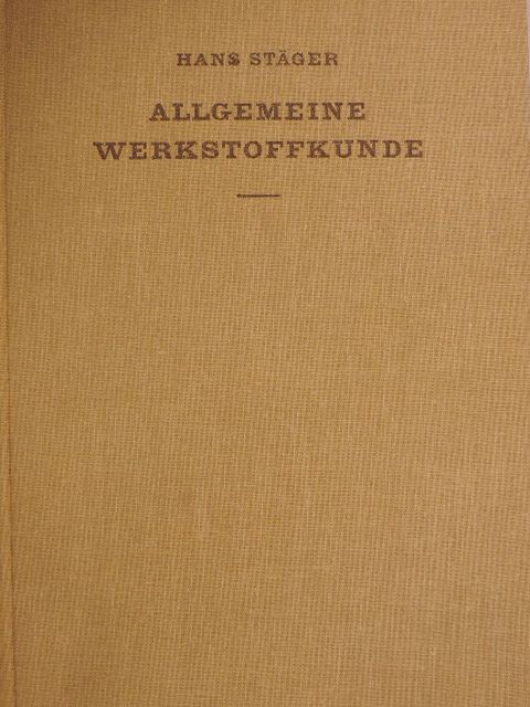 Dr. Hans Stäger - Allgemeine Werkstoffkunde [antikvár]
