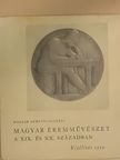 Csengeryné Nagy Zsuzsa - Magyar éremművészet a XIX. és XX. században [antikvár]