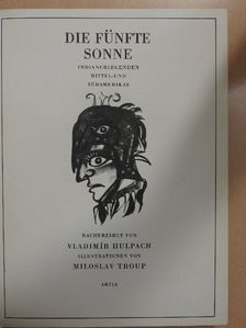 Vladimír Hulpach - Die fünfte Sonne [antikvár]