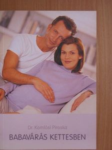 Dr. Komlósi Piroska - Babavárás kettesben [antikvár]