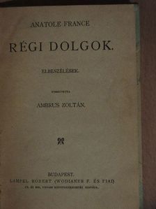 Anatole France - Régi dolgok [antikvár]