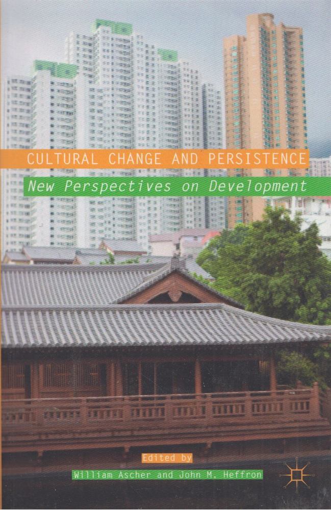 William Ascher, John M. Heffron - Cultural Change and Persistence [antikvár]