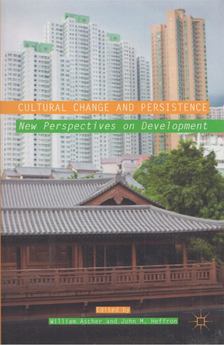 William Ascher, John M. Heffron - Cultural Change and Persistence [antikvár]