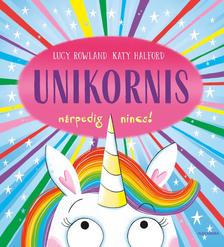 Lucy Rowland-Katy Halford - Unikornis márpedig nincs!