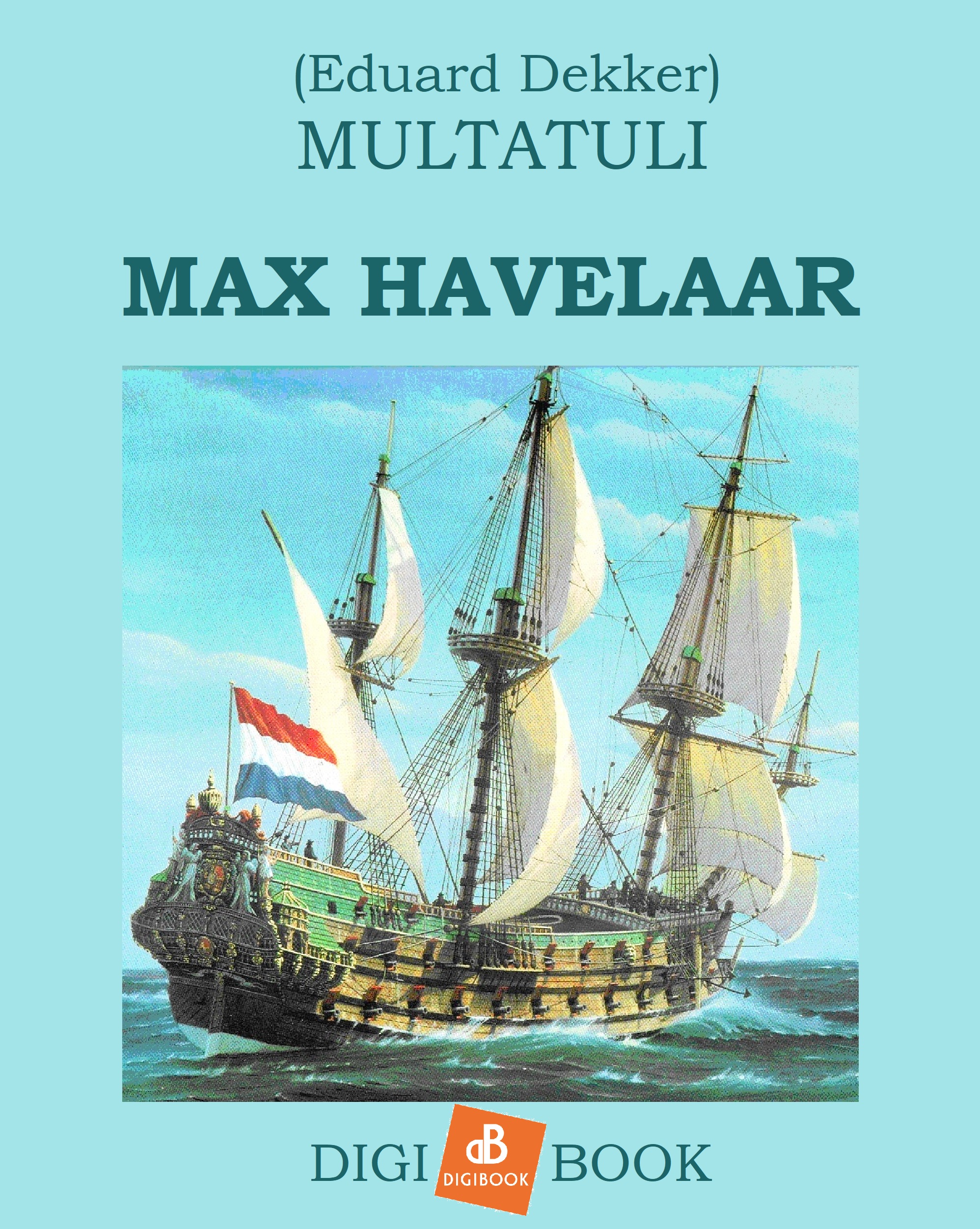 (Eduard Dekker) Multatuli - Max Havelaar [eKönyv: epub, mobi]
