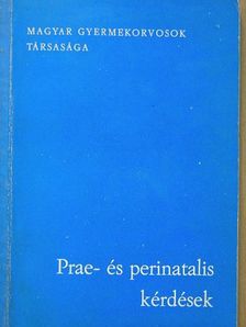 Czeizel E. - Prae- és perinatalis kérdések [antikvár]