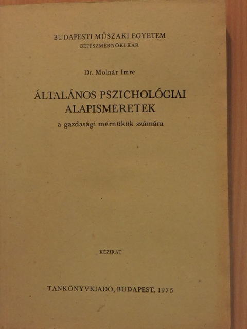 Dr. Molnár Imre - Általános pszichológiai alapismeretek [antikvár]