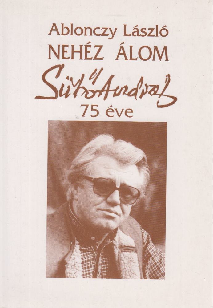 Ablonczy László - Nehéz álom [antikvár]