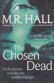 M.R. Hall - The Chosen Dead [antikvár]