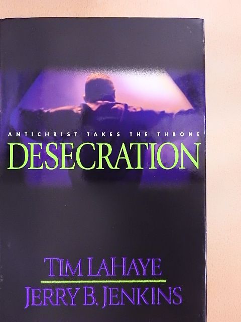 Jerry B. Jenkins - Desecration: Antichrist Takes the Throne [antikvár]
