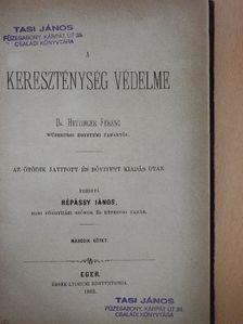 Dr. Hettinger Ferenc - A kereszténység védelme II. [antikvár]