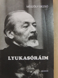 Mészöly Dezső - Lyukasóráim [antikvár]
