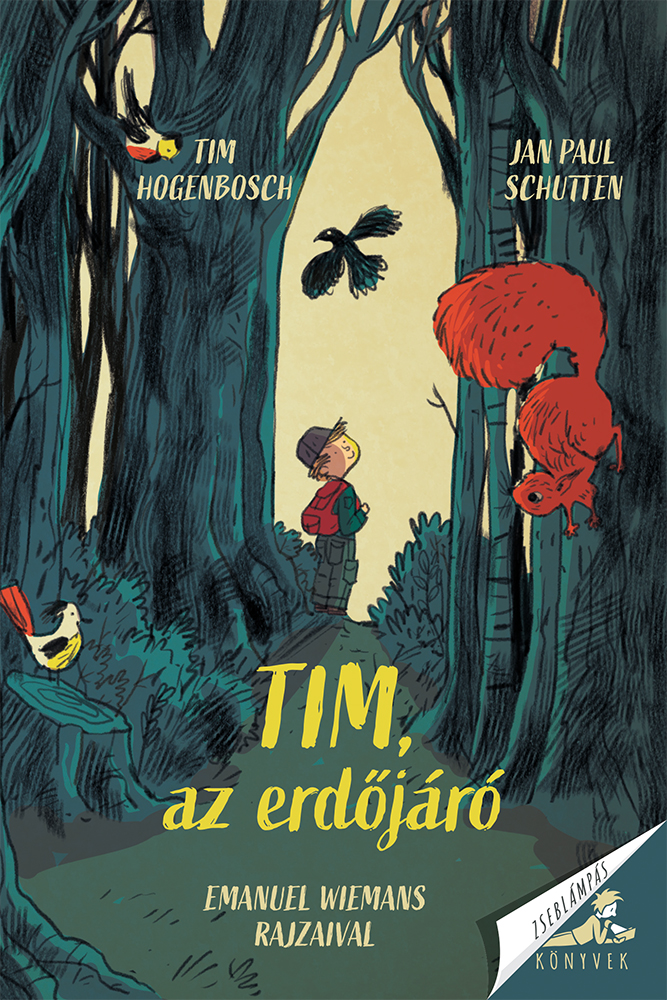 Tim Hogenbosh - Tim, az erdőjáró