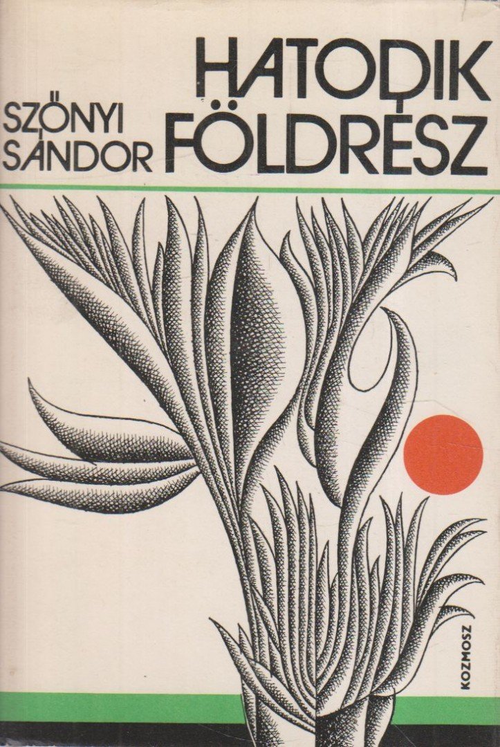 Szőnyi Sándor - Hatodik földrész [antikvár]