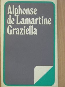 Alphonse de Lamartine - Graziella [antikvár]