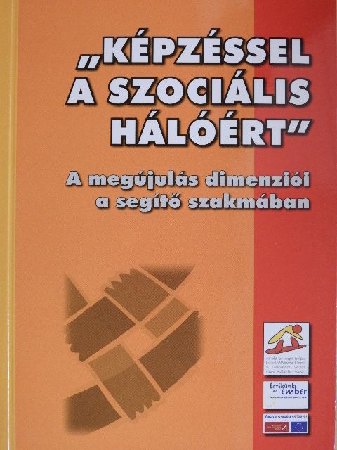 Barna Róbert - "Képzéssel a szociális hálóért" [antikvár]