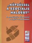 Barna Róbert - "Képzéssel a szociális hálóért" [antikvár]