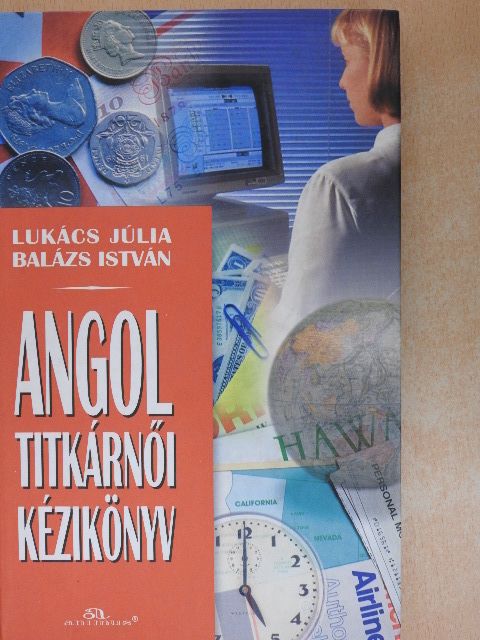 Lukács Júlia - Angol titkárnői kézikönyv [antikvár]