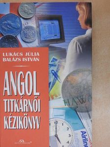 Lukács Júlia - Angol titkárnői kézikönyv [antikvár]