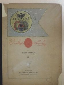 Thaly Kálmán - Ocskay László II. Rákóczi Ferencz fejedelem brigadérosa és a Felső-Magyarországi hadjáratok 1703-1710. II. (töredék) [antikvár]