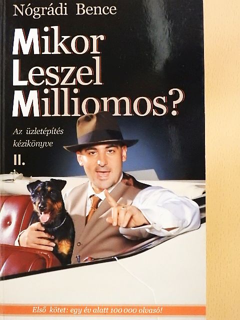 Nógrádi Bence - Mikor leszel milliomos? II. [antikvár]