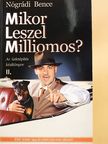 Nógrádi Bence - Mikor leszel milliomos? II. [antikvár]