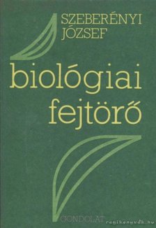 Szeberényi József - Biológiai fejtörő [antikvár]