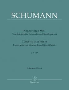 Schumann, Robert - CONCERTO IN A MINOR OP.129 - VIOLONCELLO + STRING QUARTET (SZÓLAMOK)