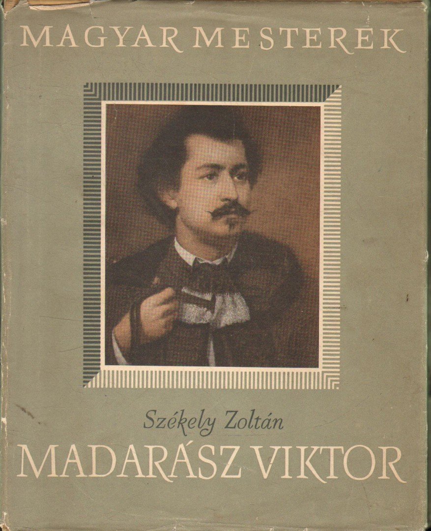 SZÉKELY ZOLTÁN - Madarász Viktor [antikvár]