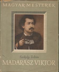 SZÉKELY ZOLTÁN - Madarász Viktor [antikvár]